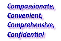 Comprehensive, convenient, compassionate, confidential